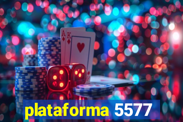 plataforma 5577